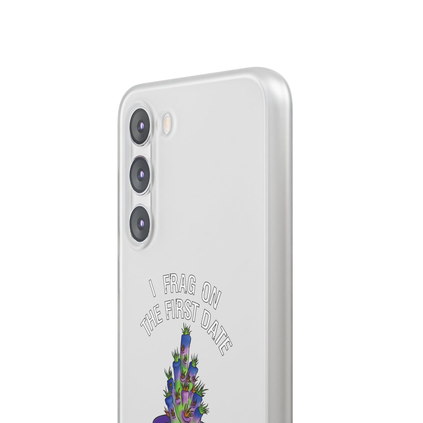 "I Frag On The First Date" Acropora Frag Cell Phone Flexi Case