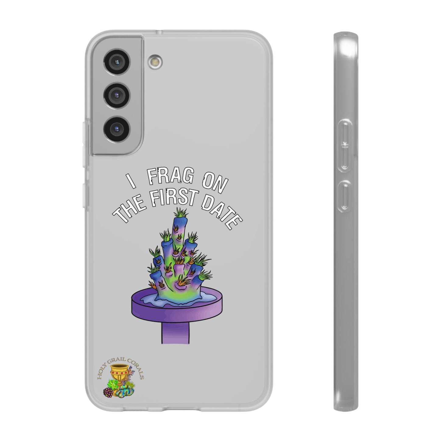"I Frag On The First Date" Acropora Frag Cell Phone Flexi Case