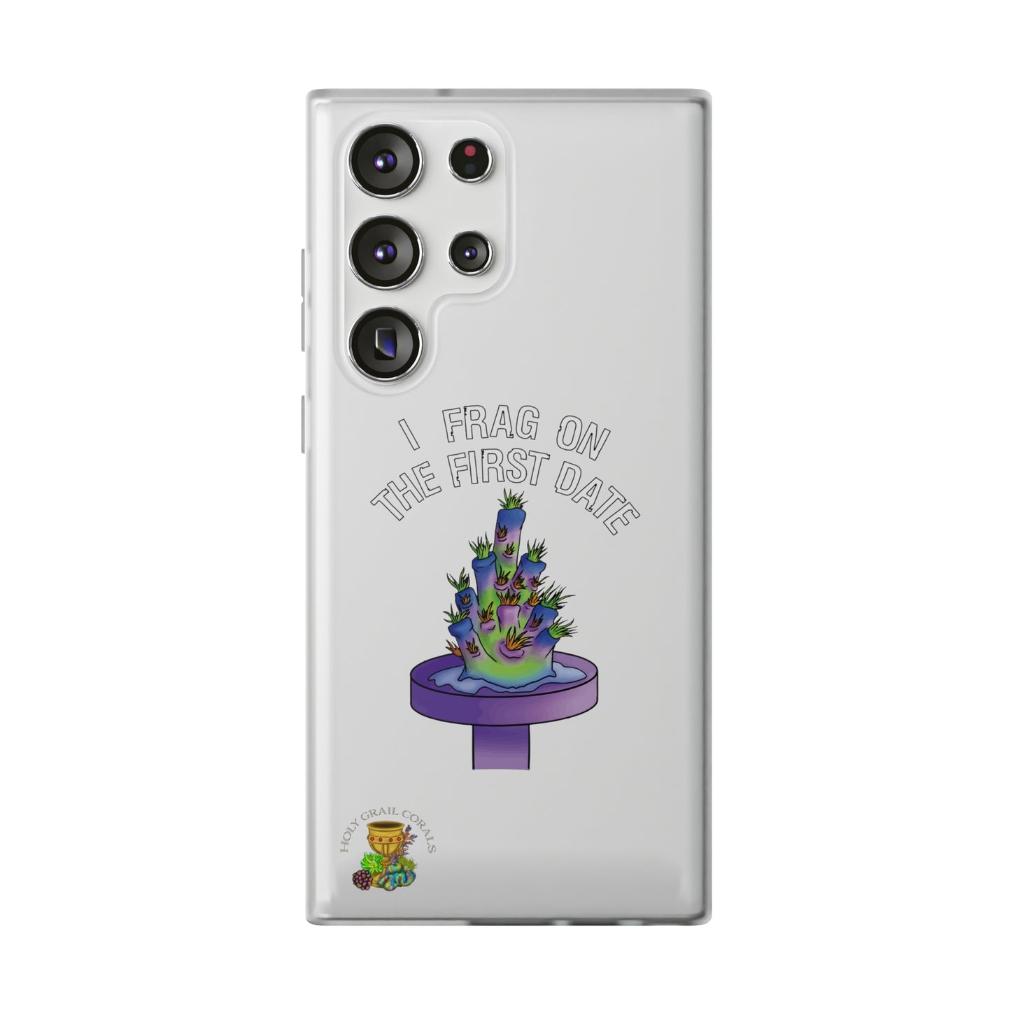 "I Frag On The First Date" Acropora Frag Cell Phone Flexi Case