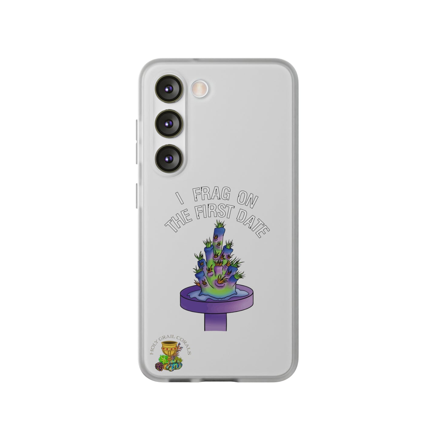"I Frag On The First Date" Acropora Frag Cell Phone Flexi Case