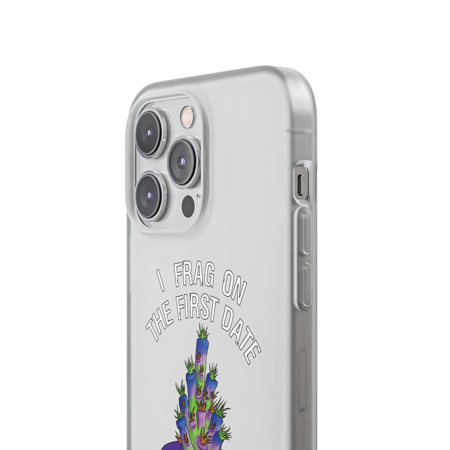 "I Frag On The First Date" Acropora Frag Cell Phone Flexi Case