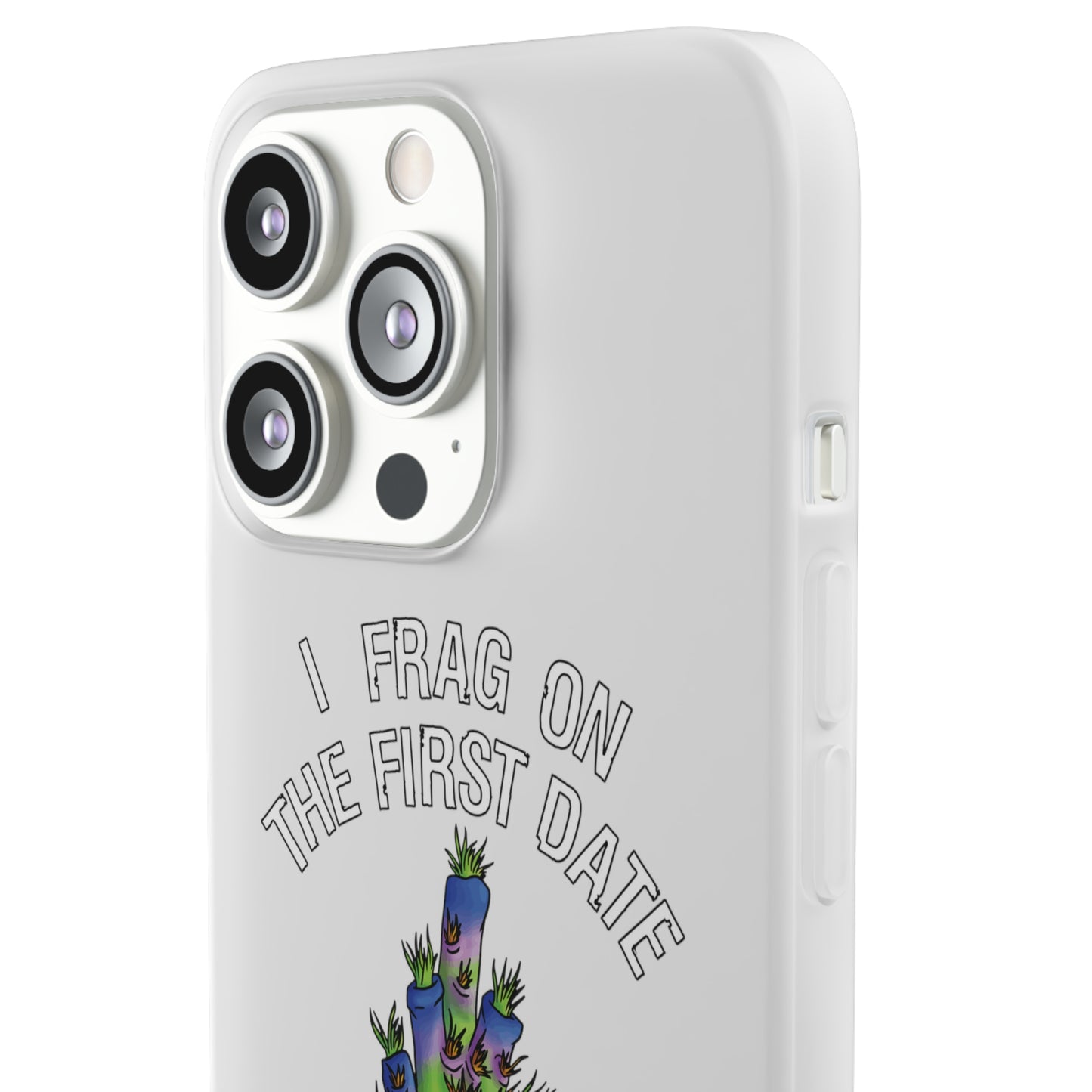 "I Frag On The First Date" Acropora Frag Cell Phone Flexi Case