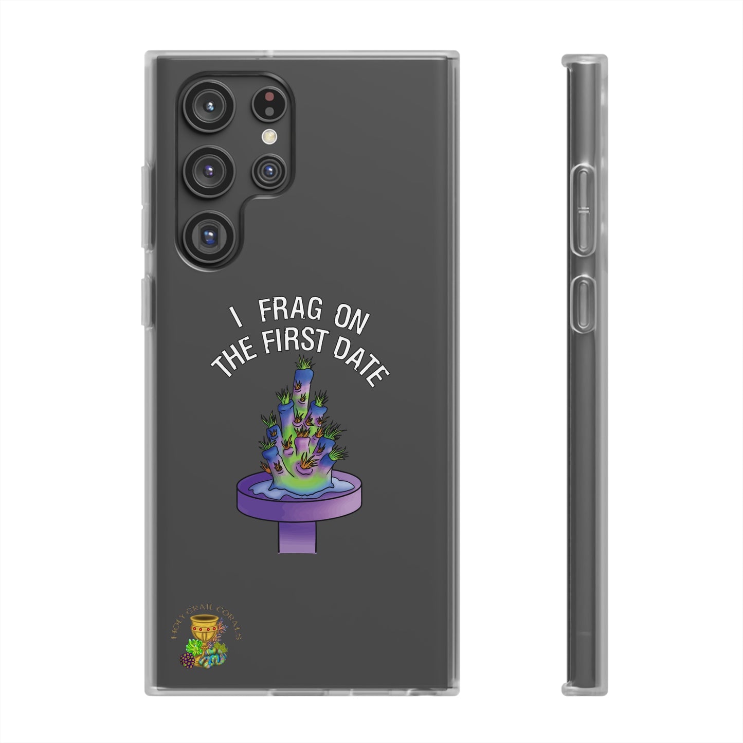 "I Frag On The First Date" Acropora Frag Cell Phone Flexi Case