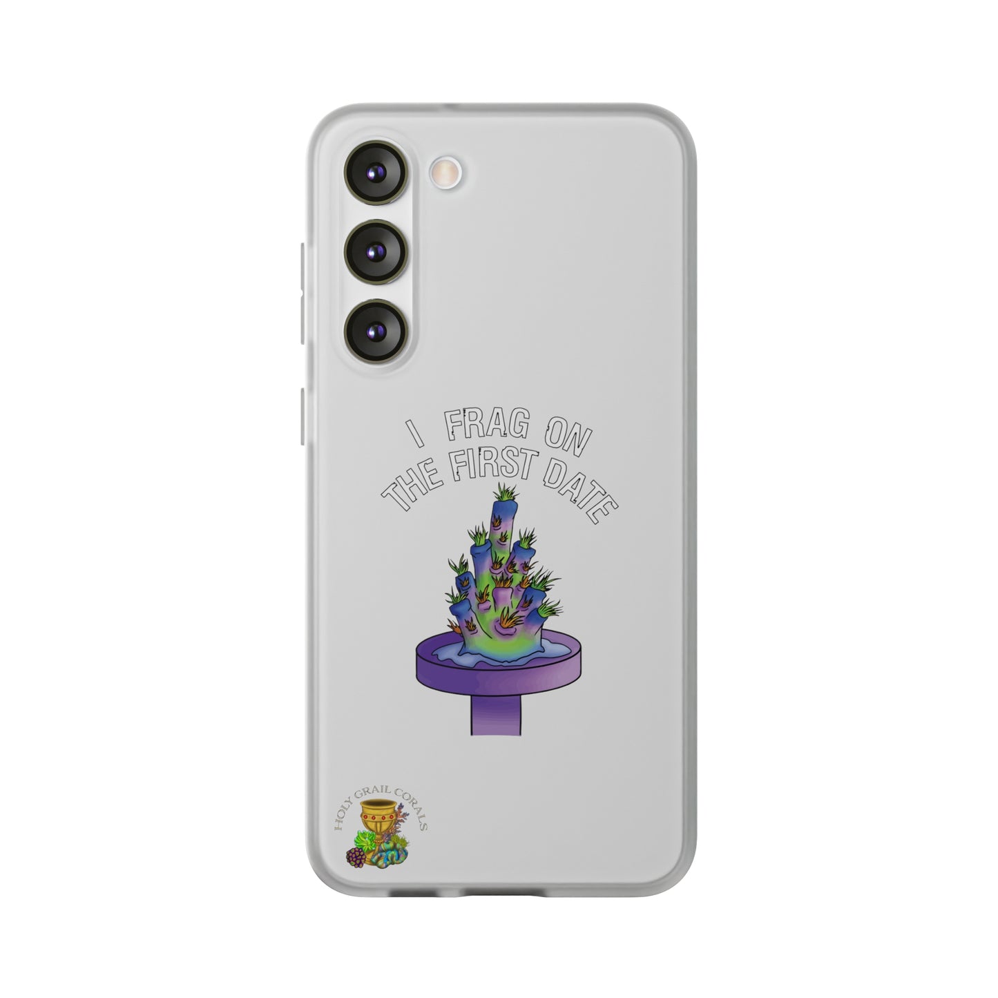 "I Frag On The First Date" Acropora Frag Cell Phone Flexi Case