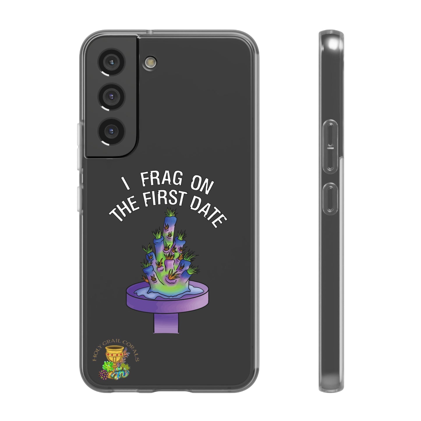 "I Frag On The First Date" Acropora Frag Cell Phone Flexi Case